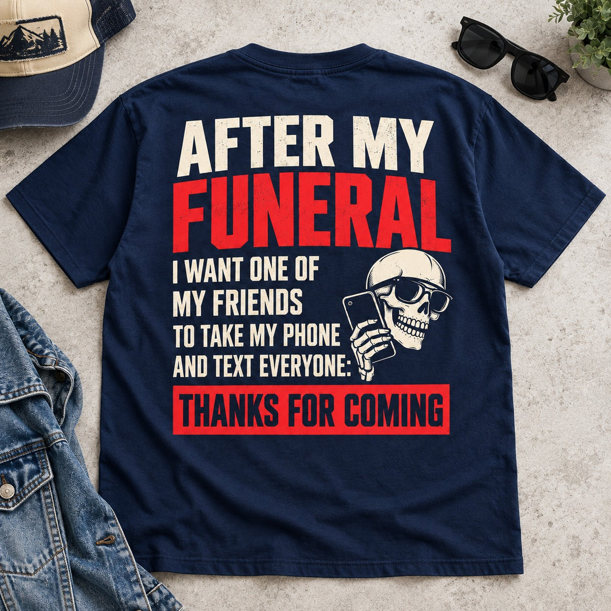 After My Funeral Thanks For Coming T-Shirt, Funny Dark Humor Skeleton Graphic Tee, Sarcastic Funeral Joke Shirt Gift #TVI
